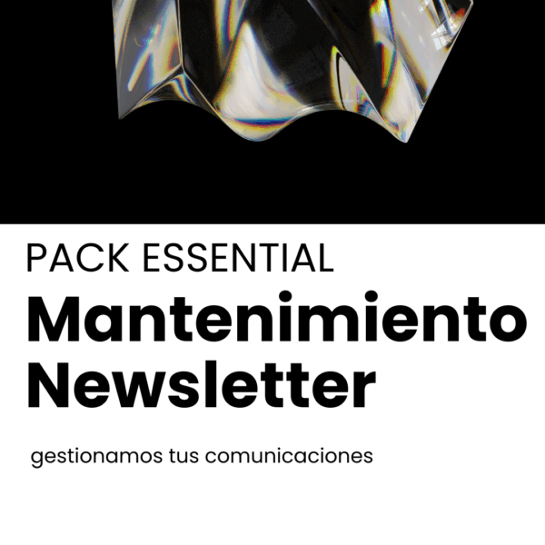 PACK ESSENTIAL – Mantenimiento Newsletter (E-mail Marketing)