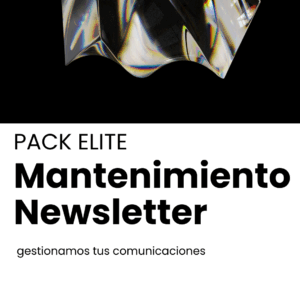 PACK ELITE – Mantenimiento Newsletter (E-mail Marketing)